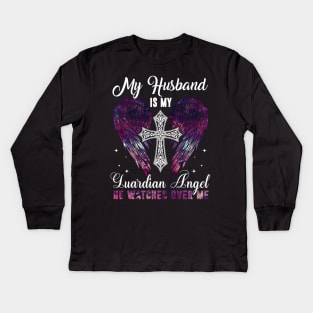 My Husband Is Guardian Angel He Watches Over Me Kids Long Sleeve T-Shirt